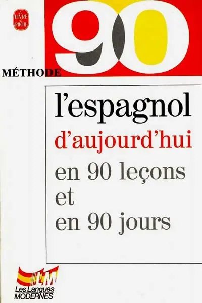 L'Espagnol d'aujourd'hui en 90 leçons : nouvelle version