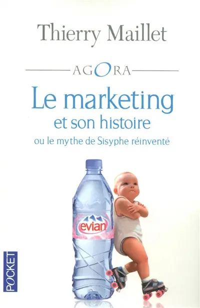 Le marketing et son histoire ou Le mythe de Sisyphe réinventé