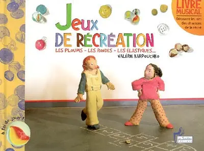 Jeux de récréation : les ploums, les rondes, les élastiques...