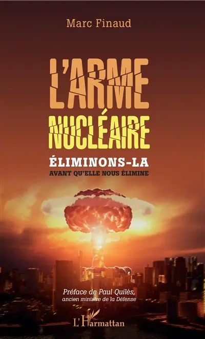 L'arme nucléaire : éliminons-la avant qu'elle nous élimine