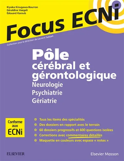Pôle cérébral et gérontologique : neurologie, psychiatrie, gériatrie : apprendre et raisonner pour les ECNi