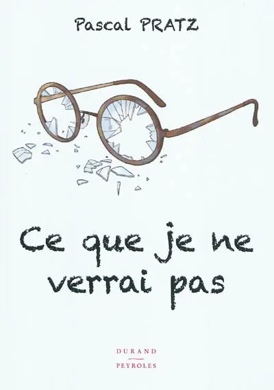 Ce que je ne verrai pas