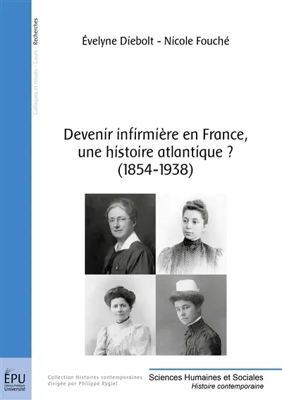 Devenir infirmière en France, une histoire atlantique ? : 1854-1938
