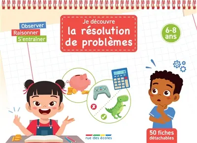Je découvre la résolution de problèmes : 50 fiches détachables : 6-8 ans