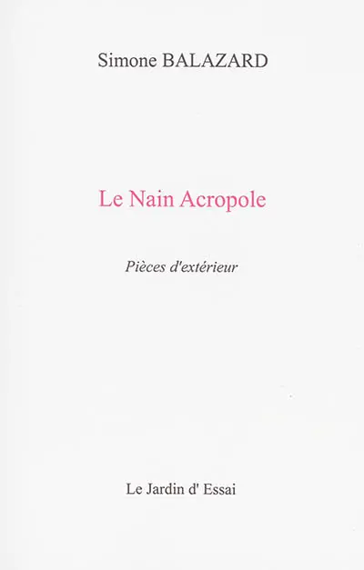 Le nain Acropole : pièces d'extérieur