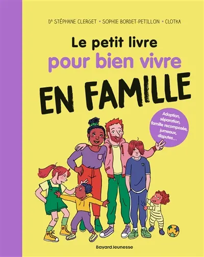 Le petit livre pour bien vivre en famille