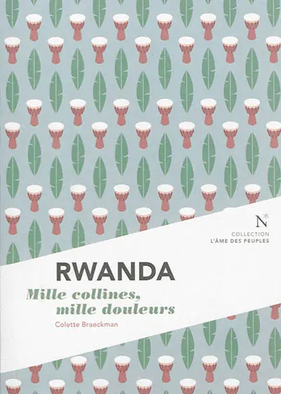 Rwanda : mille collines, mille douleurs