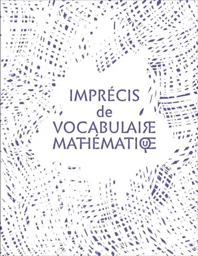 Imprécis de vocabulaire mathématique