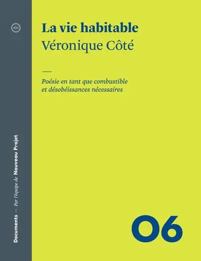 La vie habitable : Poésie en tant que combustible et désobéissances nécessaires