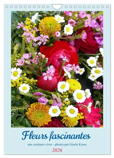 Fleurs fascinantes aux couleurs vives (Calendrier mural 2026 DIN A4 horizontal), CALVENDO calendrier mensuel : Un beau et rayonnant plaisir pour les yeux