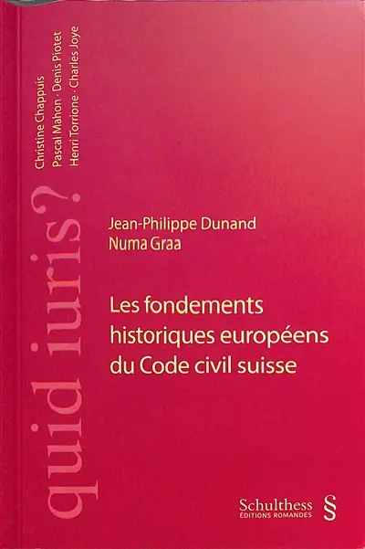Les fondements historiques européens du Code civil suisse