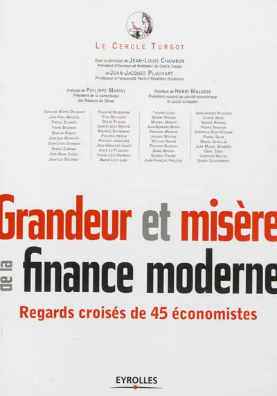 Grandeur et misère de la finance moderne : regards croisés de 45 économistes