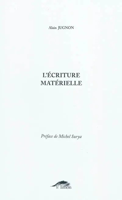 L'écriture matérielle