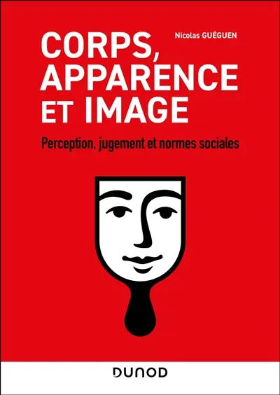 Corps, apparence et image : perception, jugement et normes sociales