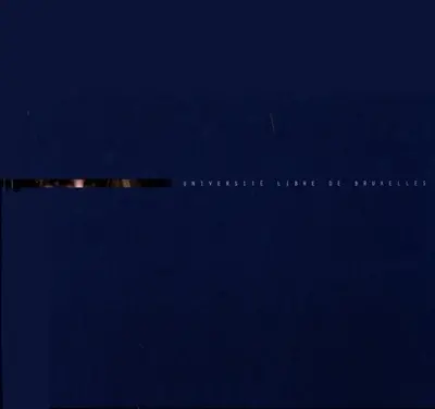 Regards sur l'Université libre de Bruxelles. Impressions of the Université libre de Bruxelles