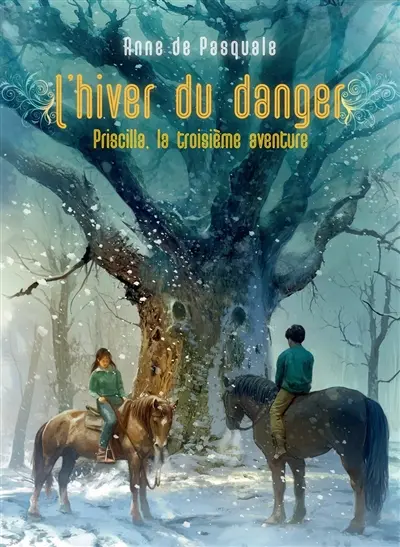 Priscilla, l'hiver du danger : La troisième aventure