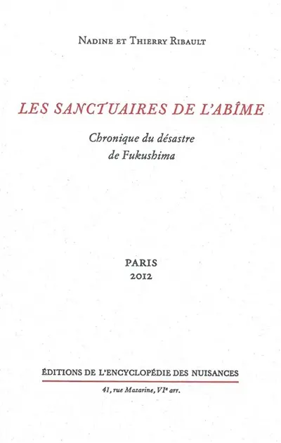Les sanctuaires de l'abîme : chronique du désastre de Fukushima