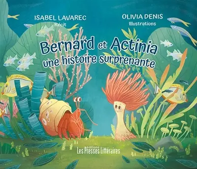 Bernard et Actinia : une histoire surprenante