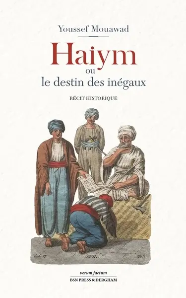 Haiym ou Le destin des inégaux : récit historique