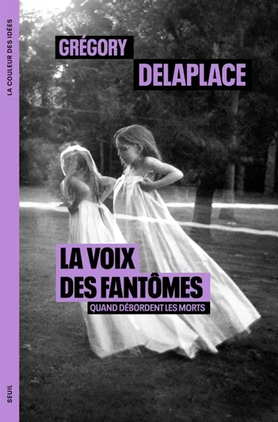 Grégory Delaplace - La voix des fantômes