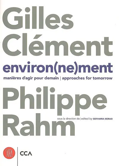 Environ(ne)ment : manières d'agir pour demain. Environ(ne)ment : approaches for tomorrow