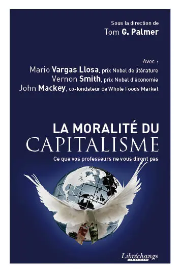 La moralité du capitalisme : ce que vos professeurs ne vous diront pas