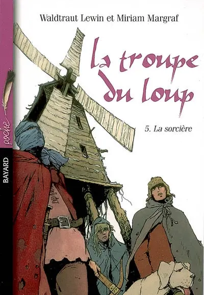 La troupe du loup. Vol. 5. La sorcière