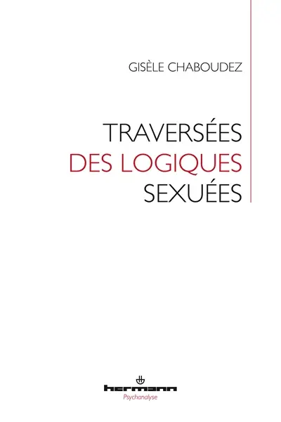 Traversées des logiques sexuées