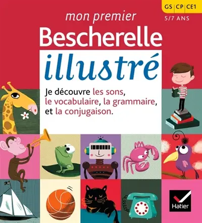 Mon premier Bescherelle illustré : GS, CP, CE1, 5-7 ans