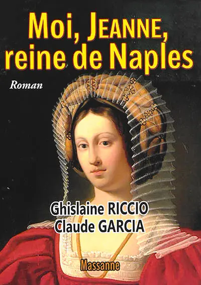 Moi, Jeanne, reine de Naples