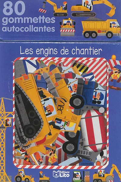 Les engins de chantier : 80 gommettes autocollantes