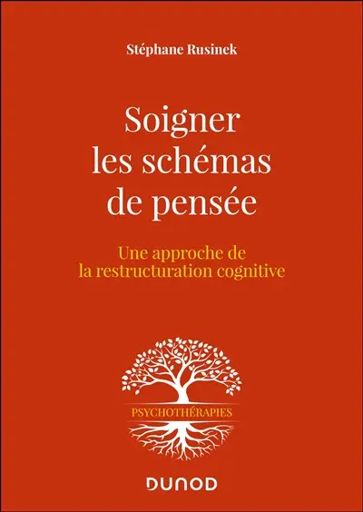 Soigner les schémas de pensée : une approche de la restructuration cognitive