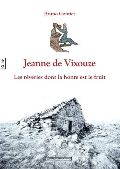 Jeanne de Vixouze : les rêveries dont la honte est le fruit