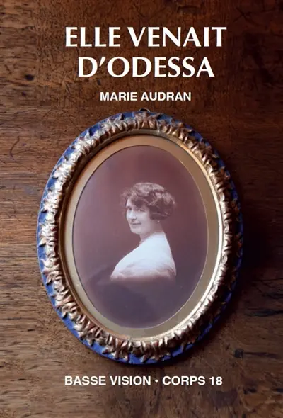 Elle venait d'Odessa : du non-dit au nom dit