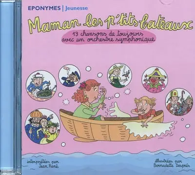Maman les p'tits bateaux : 13 chansons de toujours avec un orchestre symphonique