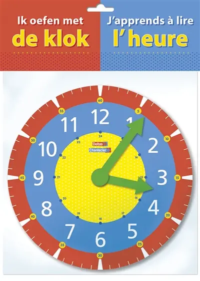 J'apprends à lire l'heure. Ik oefen met de klok
