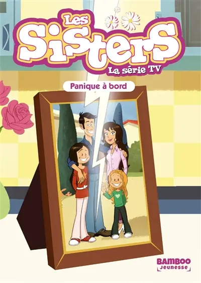 Les sisters : la série TV. Vol. 89. Panique à bord