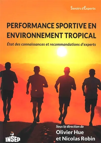 Performances sportives en environnement tropical : état des connaissances et recommandations d'experts