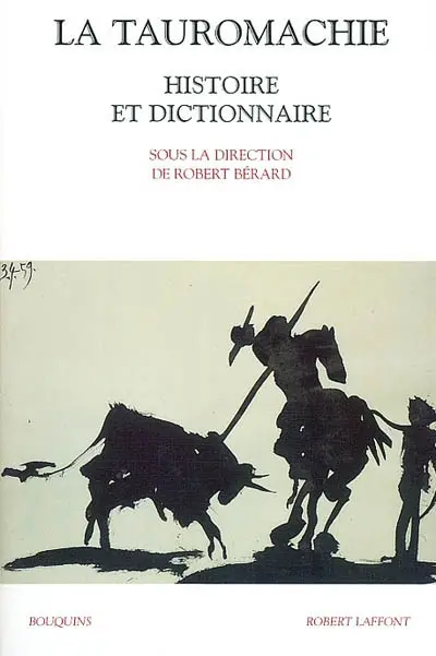 La tauromachie : histoire et dictionnaire