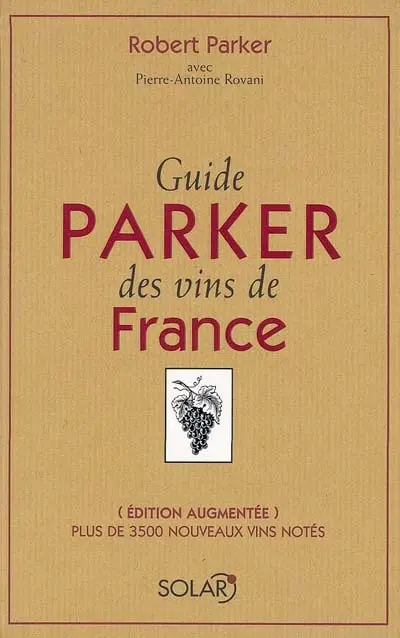 Guide Parker des vins de France : plus de 3.500 vins notés