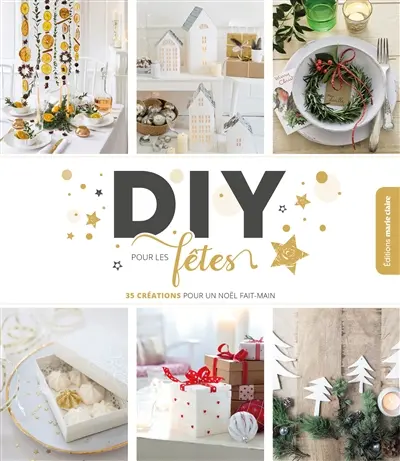 DIY pour les fêtes : 95 créations pour un Noël fait main