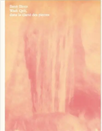 Wadi Qelt, dans la clarté des pierres. Wadi qelt, in the stony light