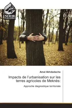Impacts de l'urbanisation sur les terres agricoles de Meknes : Approche diagnostique territoriale
