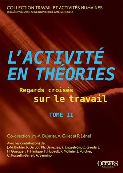 L'activité en théories : regards croisés sur le travail. Vol. 2