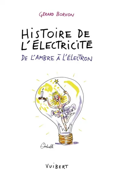 Histoire de l'électricité : de l'ambre à l'électron