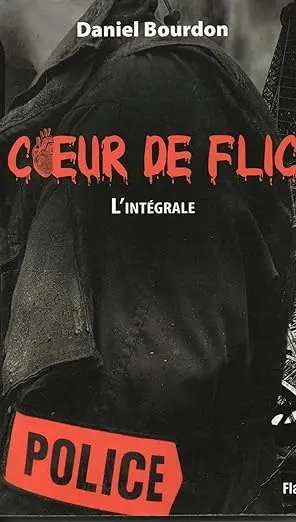 Coeur de flic : l'intégrale