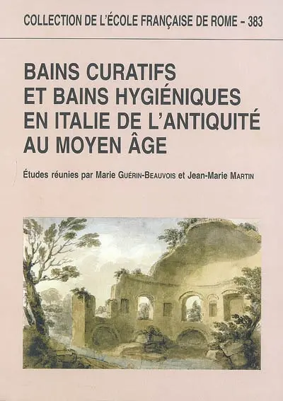 Bains curatifs et bains hygiéniques en Italie de l'Antiquité au Moyen Age