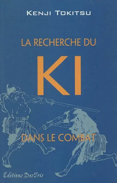 La recherche du ki dans le combat