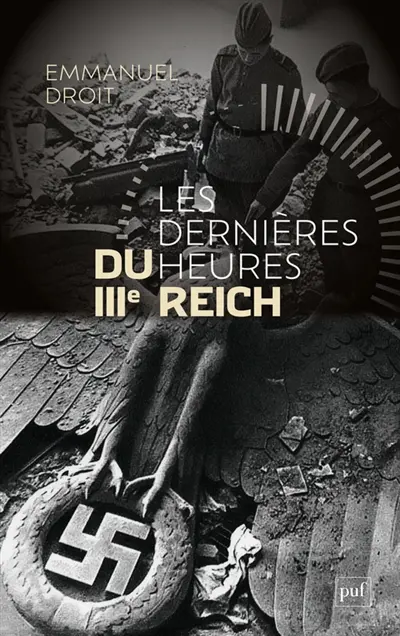 Les dernières heures du IIIe Reich