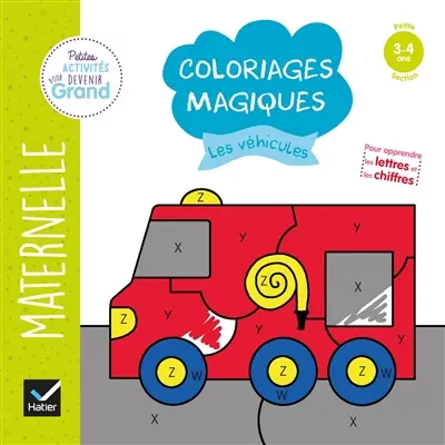 Les véhicules : coloriages magiques maternelle petite section, 3-4 ans